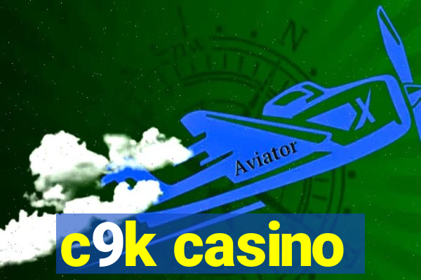 c9k casino